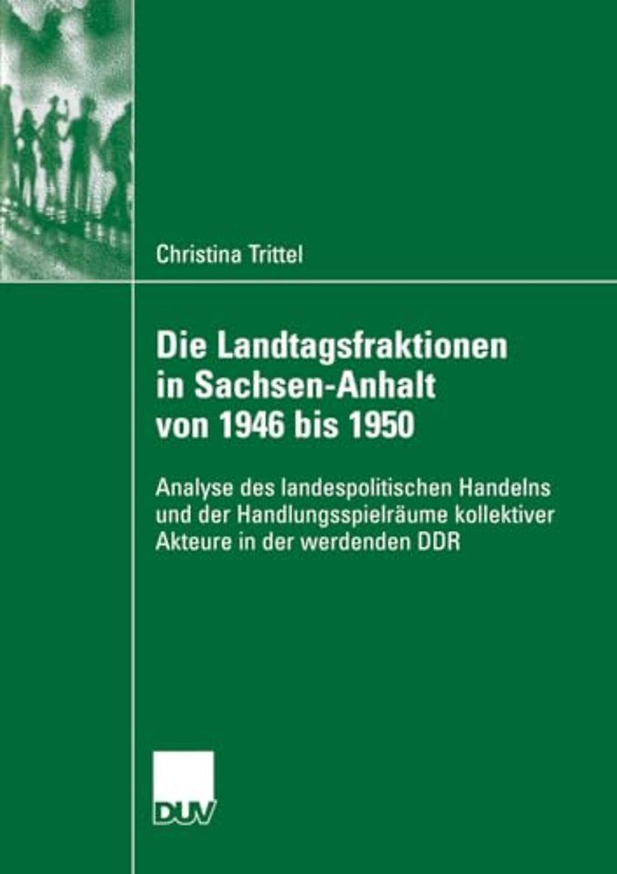 Die Landtagsfraktionen in Sachsen-Anhalt von 1946 bis 1950