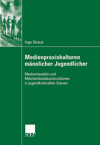 Medienpraxiskulturen männlicher Jugendlicher