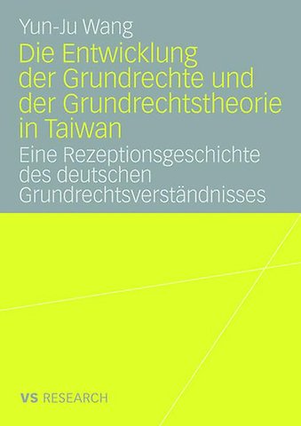 Die Entwicklung der Grundrechte und der Grundrechtstheorie in Taiwan