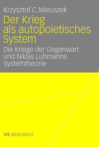 Der Krieg als autopoietisches System