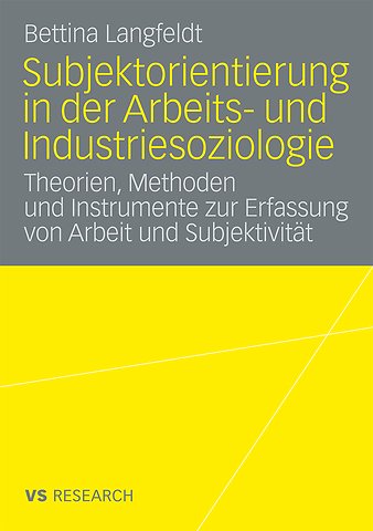 Subjektorientierung in der Arbeits- und Industriesoziologie