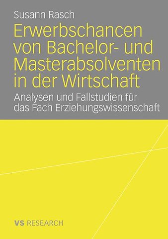 Erwerbschancen von Bachelor- und Master-Absolventen in der Wirtschaft