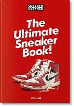 Sneaker Freaker. The Ultimate Sneaker Book