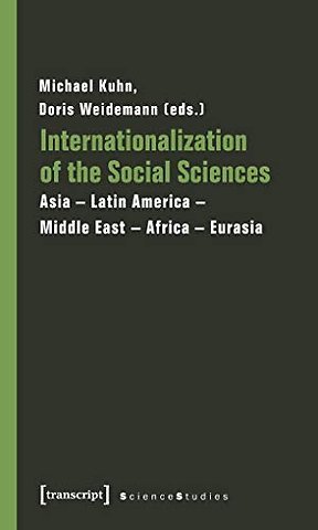 Internationalization of the Social Sciences – Asia–Latin America–Middle East–Africa–Eurasia