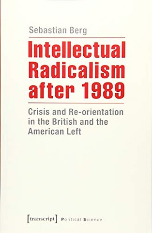 Intellectual Radicalism After 1989