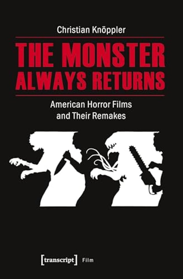 The Monster Always Returns – American Horror Films and Their Remakes