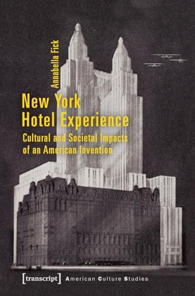 New York Hotel Experience – Cultural and Societal Impacts of an American Invention