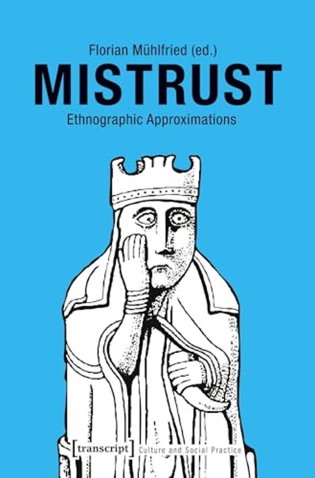 Mistrust – Ethnographic Approximations