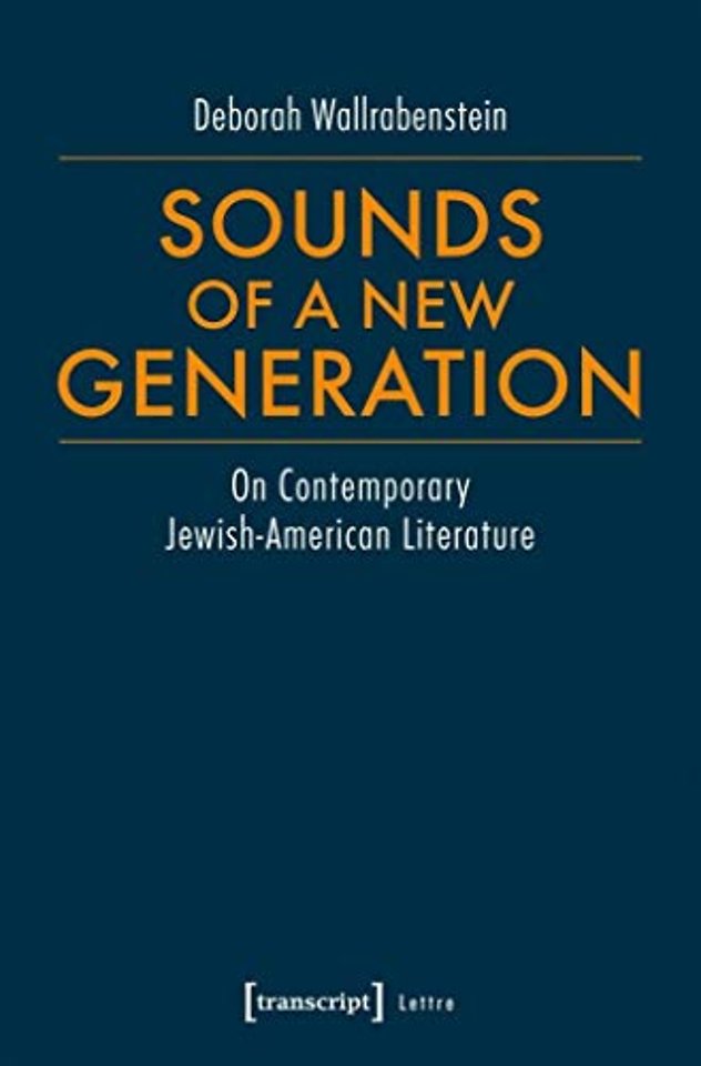 Sounds of a New Generation – On Contemporary Jewish–American Literature
