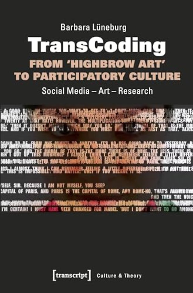 TransCoding: From `Highbrow Art` to Participator – Social Media – Art – Research