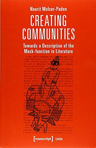 Creating Communities – Towards a Description of the Mask–function in Literature
