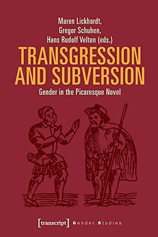 Transgression and Subversion – Gender in the Picaresque Novel