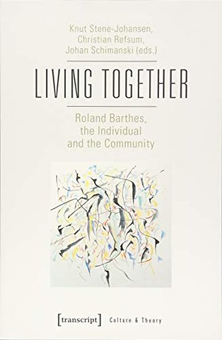 Living Together – Roland Barthes, the Individual and the Community