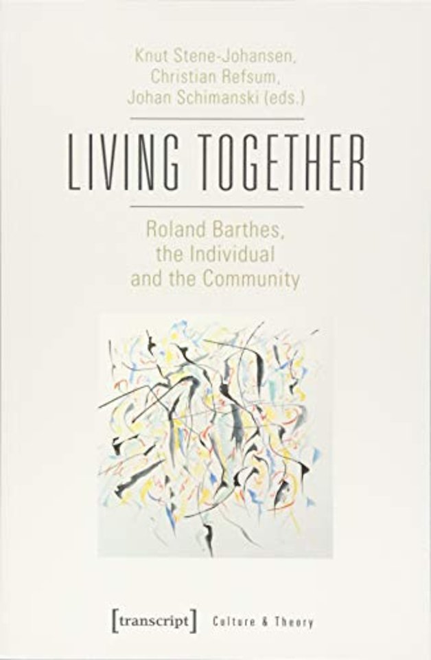Living Together – Roland Barthes, the Individual and the Community