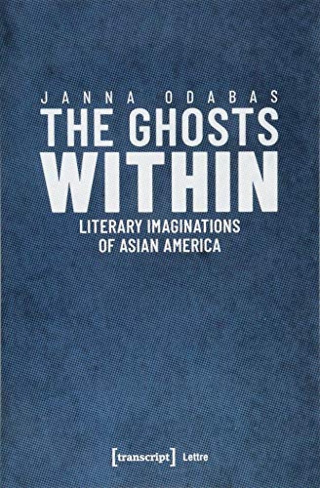 The Ghosts Within – Literary Imaginations of Asian America