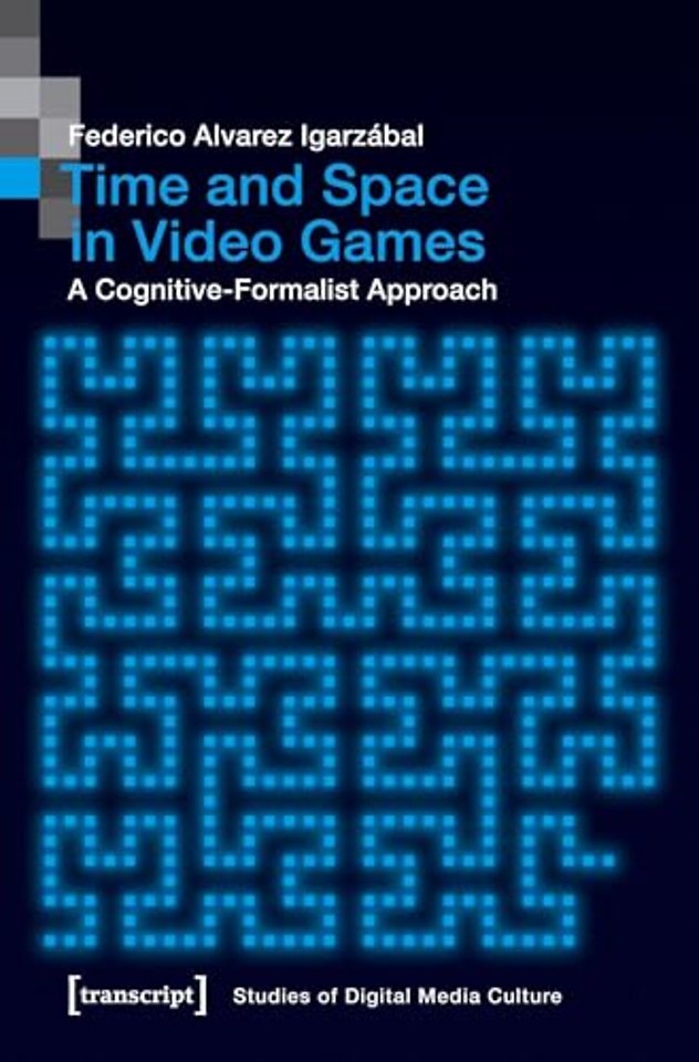 Time and Space in Video Games – A Cognitive–Formalist Approach