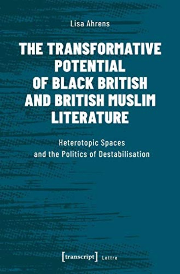 The Transformative Potential of Black British an – Heterotopic Spaces and the Politics of Destabilisation