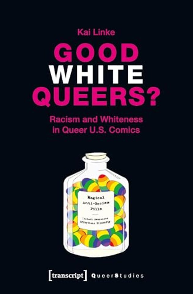 Good White Queers? – Racism and Whiteness in Queer U.S. Comics