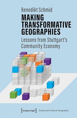 Making Transformative Geographies – Lessons from Stuttgart's Community Economy
