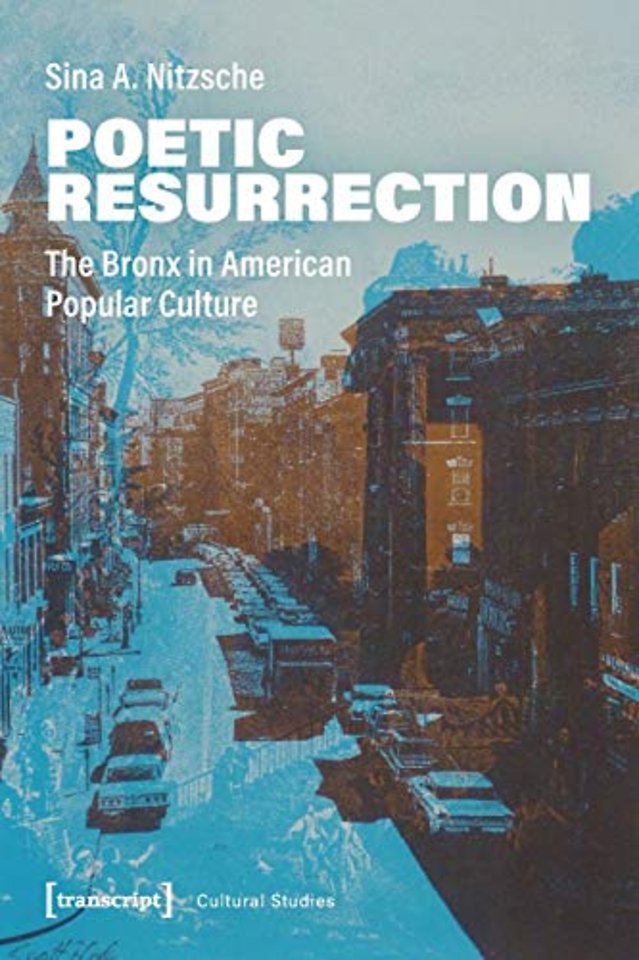 Poetic Resurrection – The Bronx in American Popular Culture