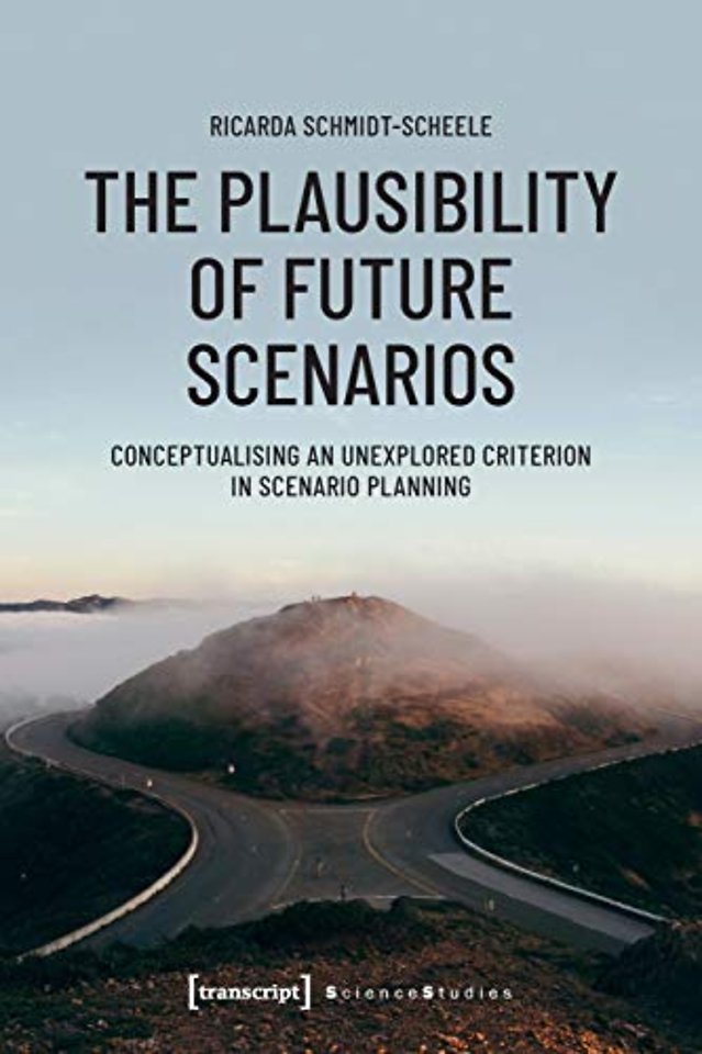 The Plausibility of Future Scenarios – Conceptualising an Unexplored Criterion in Scenario Planning