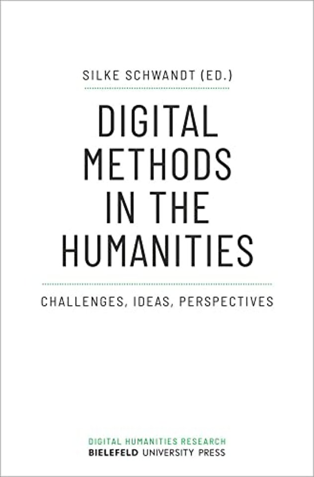 Digital Methods in the Humanities – Challenges, Ideas, Perspectives