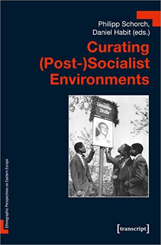 Curating (Post–)Socialist Environments