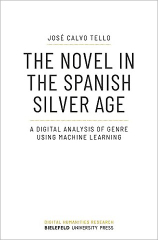 The Novel in the Spanish Silver Age