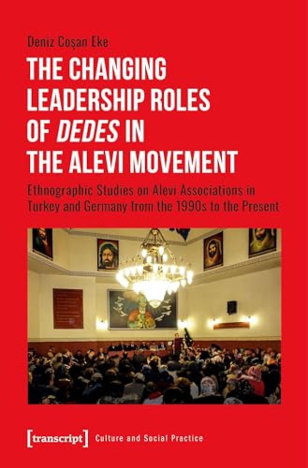 The Changing Leadership Roles of Dedes in the Alevi Movement