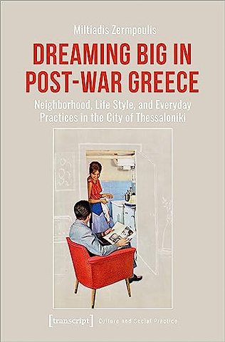 Dreaming Big in Post-War Greece