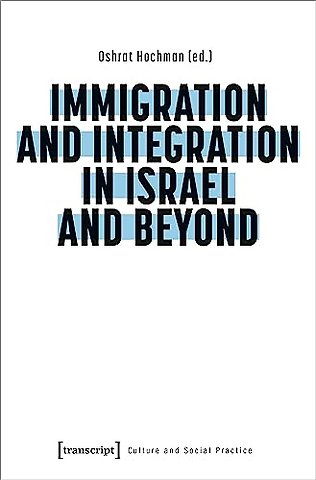 Immigration and Integration in Israel and Beyond