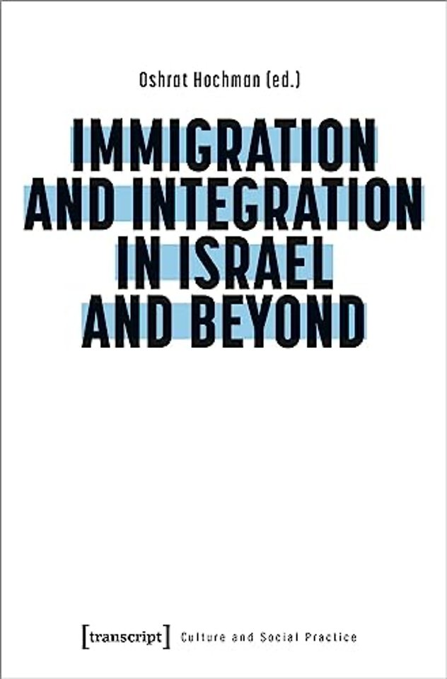 Immigration and Integration in Israel and Beyond