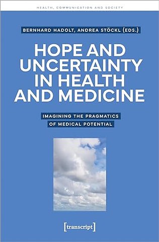 Hope and Uncertainty in Health and Medicine