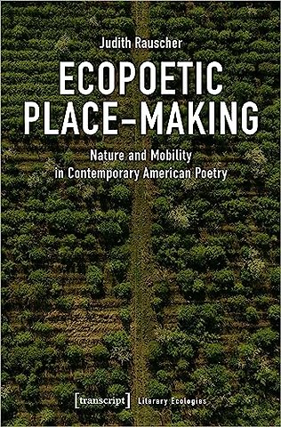 Ecopoetic Place-Making