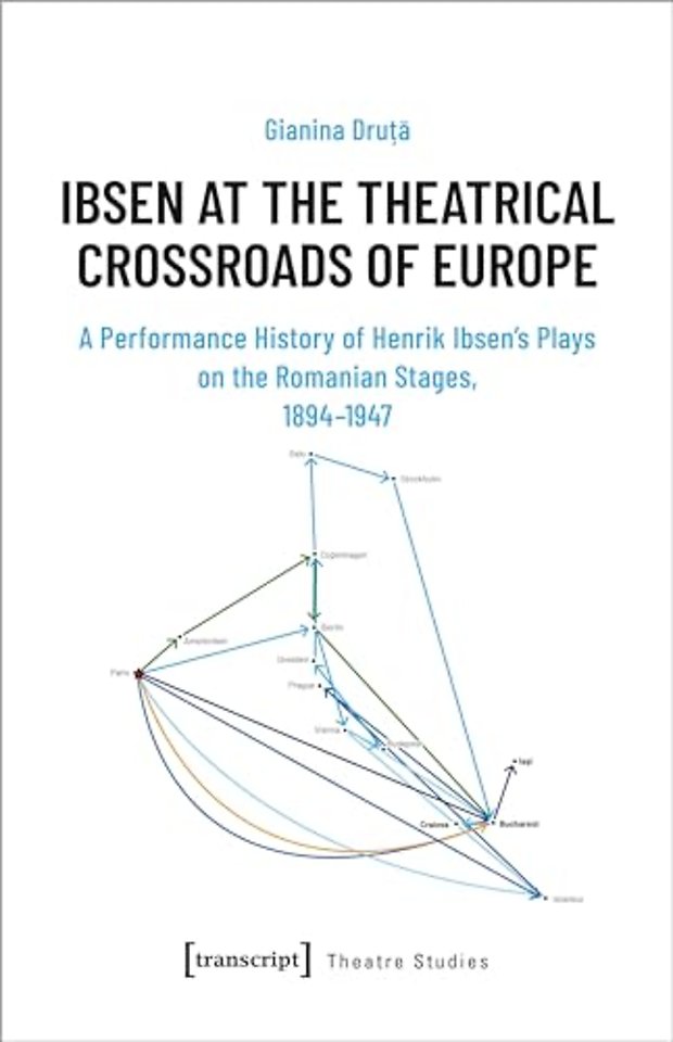 Ibsen at the Theatrical Crossroads of Europe