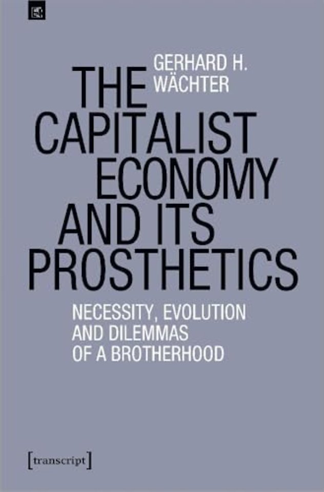 The Capitalist Economy and Its Prosthetics