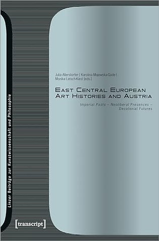 East Central European Art Histories and Austria