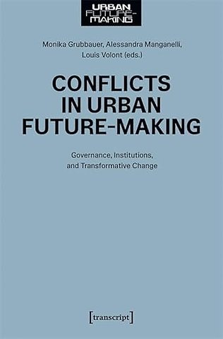 Conflicts in Urban Future-Making