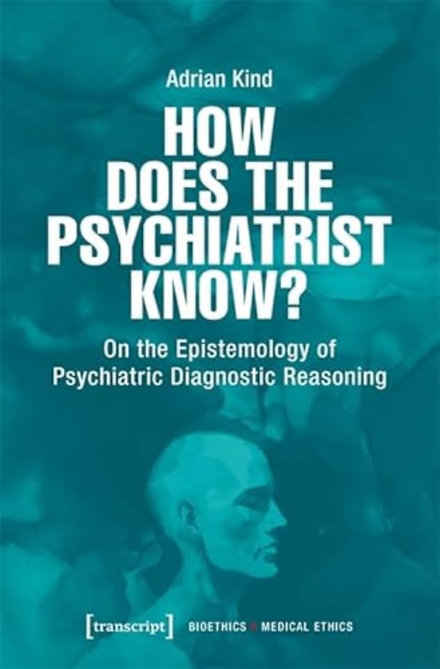 How Does the Psychiatrist Know?