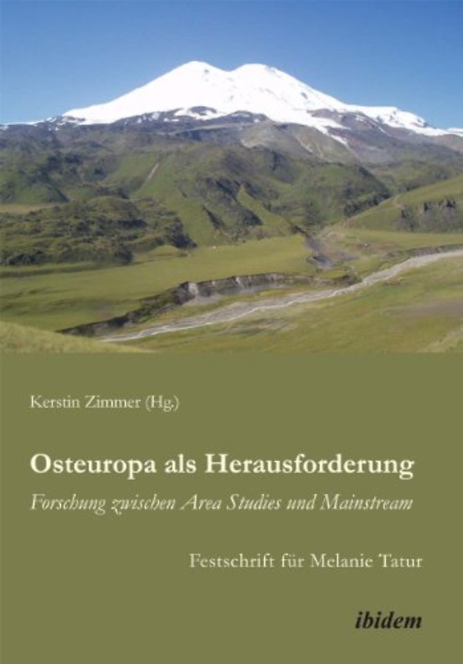 Osteuropa als Herausforderung: Forschung zwischen Area Studies und Mainstream