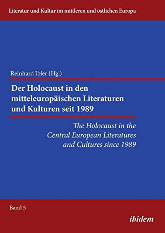 The Holocaust in the Central European Literatures and Cultures since 1989