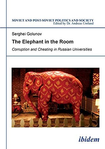 The Elephant in the Room: Corruption and Cheating in Russian Universities