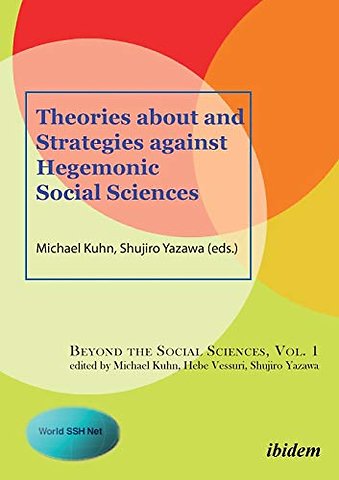 Theories about and Strategies against Hegemonic Social Sciences