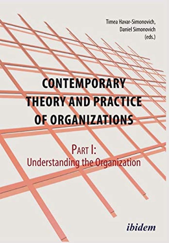 Contemporary Practice and Theory of Organizations – Part 1.