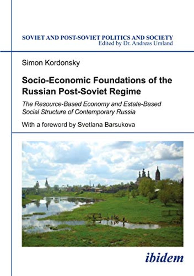Socio-Economic Foundations of the Russian Post-Soviet Regime.