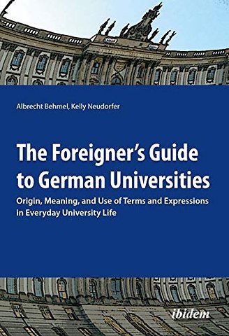 The Foreigner's Guide to German Universities