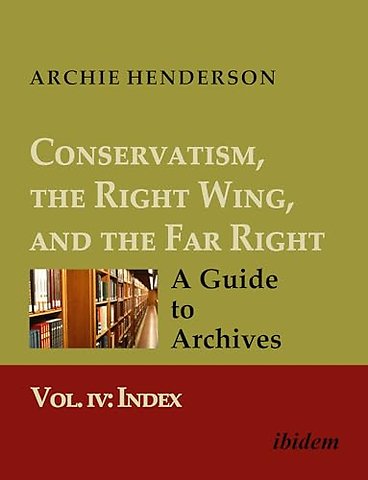 Conservatism, the Right Wing, and the Far Right: A Guide to Archives