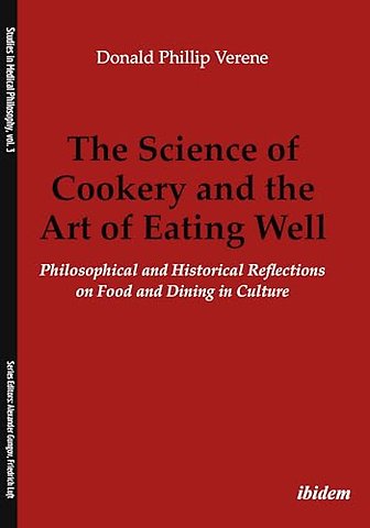 The Science of Cookery and the Art of Eating Well