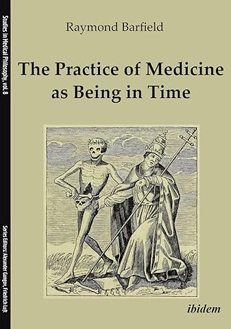 The Practice of Medicine as Being in Time