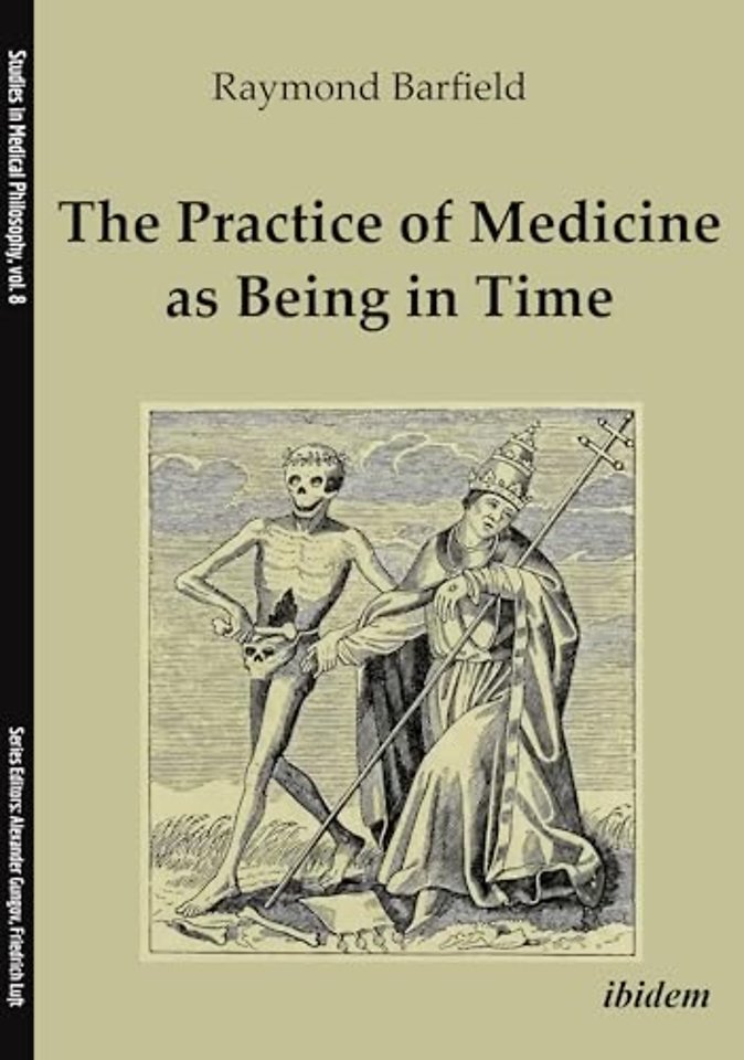 The Practice of Medicine as Being in Time